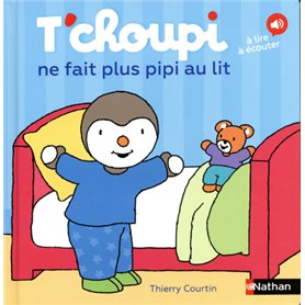 T'choupi ne fait plus pipi au lit