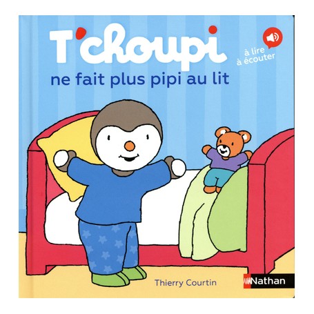 T'choupi ne fait plus pipi au lit