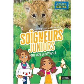 Soigneurs juniors - tome 4 Petit lion en détresse