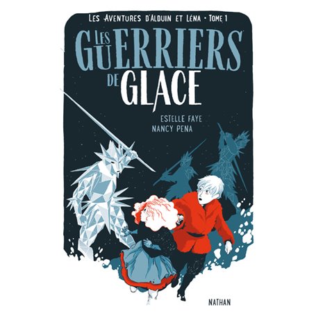 Les aventures d'Alduin et Léna - tome 1 Les Guerriers de Glace