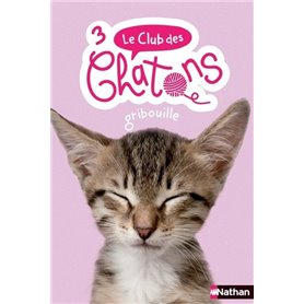 Le club des chatons - numéro 3 Gribouille