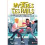 Mystères sur les rails - tome 2 Le kidnapping du California Comet