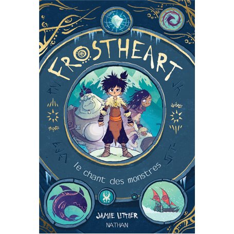 Frostheart - tome 1 Le chant des monstres