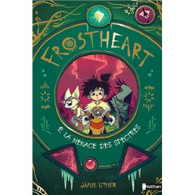 Frostheart - tome 2 La menace des spectres