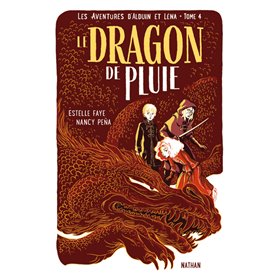 Les aventures d'Alduin et Léna - tome 4 Le dragon de pluie