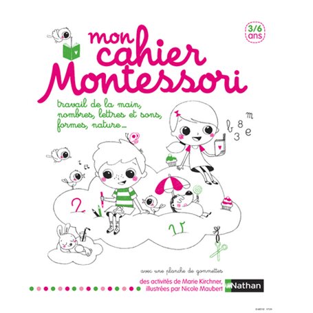 Mon cahier Montessori 3-6 ans