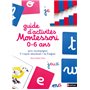 Guide d'activités Montessori 0-6 ans