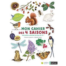 Mon cahier des 4 saisons - Cahiers nature Colibri
