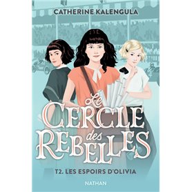 Le Cercle des rebelles T2: Les espoirs d'Olivia