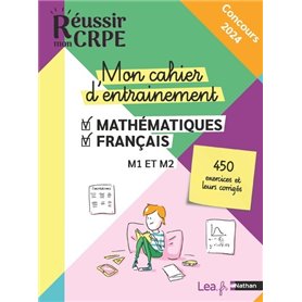 Mon cahier d'entrainement Mathématiques Français - M1 M2 - Concours 2023 et 2024