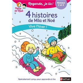 Regarde je lis ! 4 histoires de Mila et Noé - Vive l'hiver ! Niveau 2 et 3