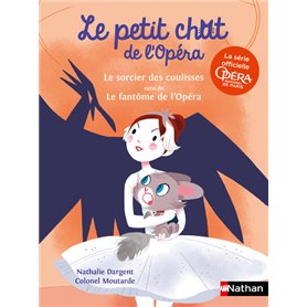 Le petit chat de l'Opéra: Le sorcier des coulisses + Le fantôme de l'opéra