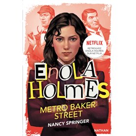 Les enquêtes d'Enola Holmes, tome 6 : Métro Baker Street