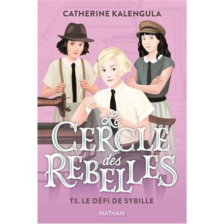 Le Cercle des rebelles T3: Le défi de Sybille