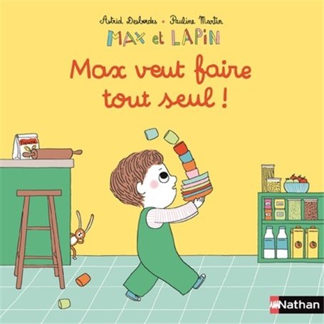 Max et lapin - Max veut faire tout seul ! Tome 13