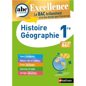 ABC du BAC Excellence Histoire-Géographie 1re