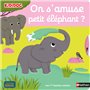 On s'amuse, petit éléphant ?