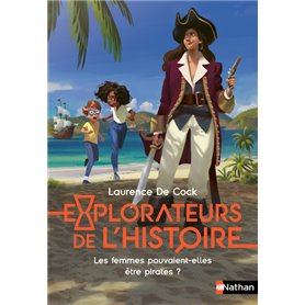 Explorateurs de l'Histoire : Les femmes pouvaient-elles être pirates ?