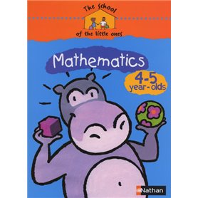 The school of the little ones Mathematics 4-5 year-olds Cahier d'activités en anglais