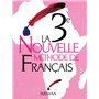 La nouvelle méthode de français 3e Livre élève