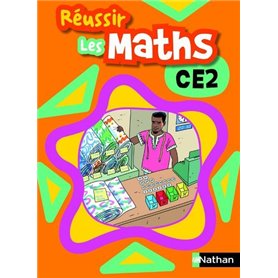 Réussir les maths CE2 Livre élève