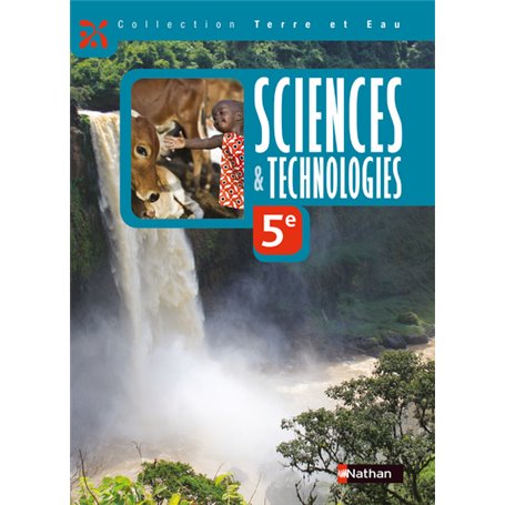 Terre et eau Sciences et Technologies 5e Livre élève 2015