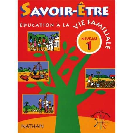 Education à la vie familiale : Savoir-Être Niveau1 Livre élève