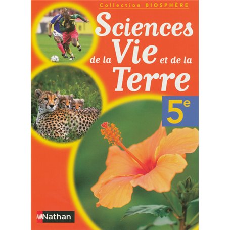 Biosphère Sciences de la Vie et de la Terre 5e Livre élève