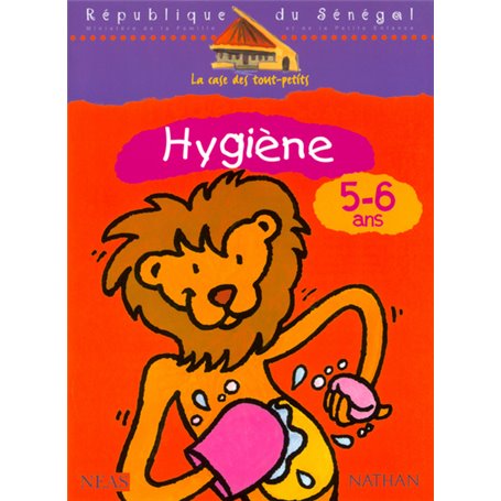 La case des tout-petits Hygiène 5-6 ans Cahier d'activités Sénégal