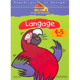 La case des tout-petits Langage 4-5 ans Cahier d'activités Sénégal