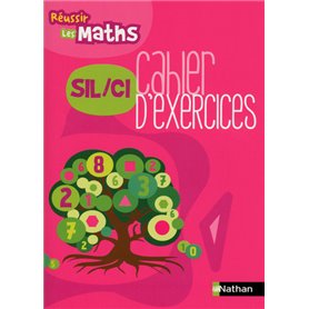 Réussir les Maths SIL/CI Cahier d'exercices