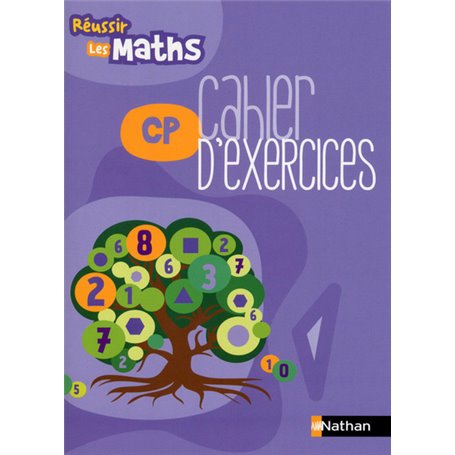 Réussir les maths CP - Cahier d'exercices