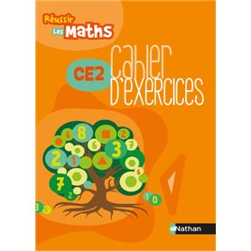 Réussir les maths CE2 Cahier d'exercices