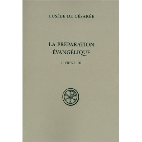 La préparation évangélique - Livres II-III