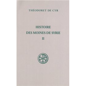 Histoire des moines de Syrie - tome 2