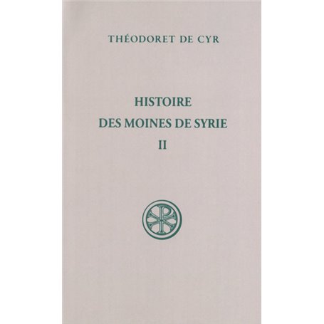 Histoire des moines de Syrie - tome 2