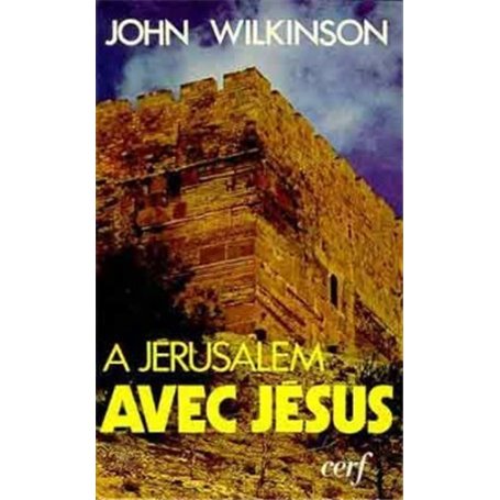A Jérusalem avec Jésus