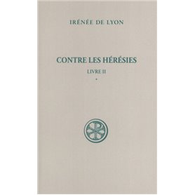 Contre les hérésies - Livre II tome 1