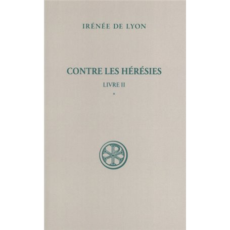 Contre les hérésies - Livre II tome 1