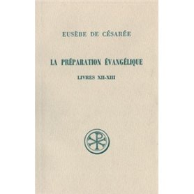SC 307 La préparation évangélique, Livres XII-XIII