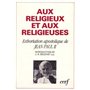 Aux religieux et aux religieuses