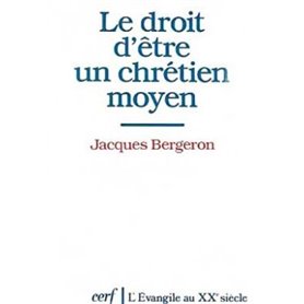 Le Droit d'être un chrétien moyen