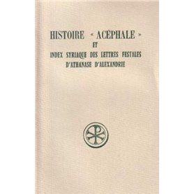 Histoire acéphale et Index syriaque des lettres festales d'Athanase d'Alexandrie