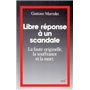 Libre réponse à un scandale