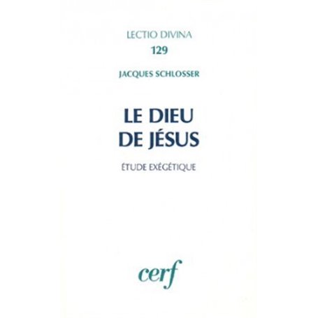 Le Dieu de Jésus - Etude exégétique