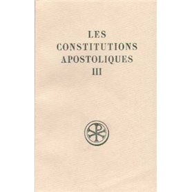 Les constitutions apostoliques - tome 3 (livres VII et VIII)