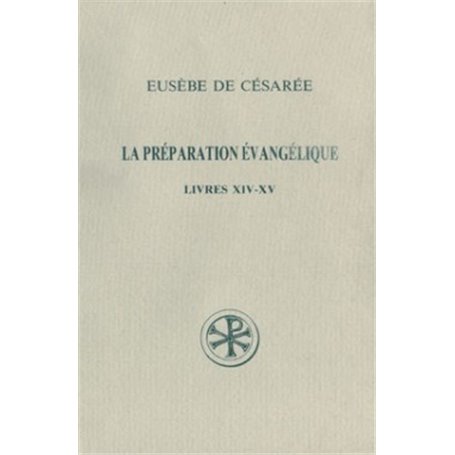 La préparation évangélique Livres XIV-XV