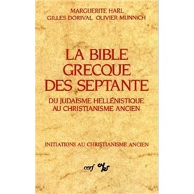 La Bible grecque des Septante - Du judaïsme hellénistique au christianisme ancien