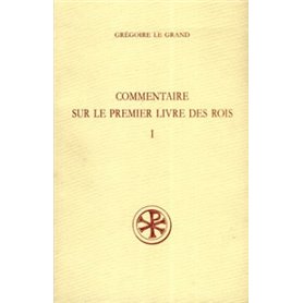 Commentaire sur le Premier livre des rois - tome 1