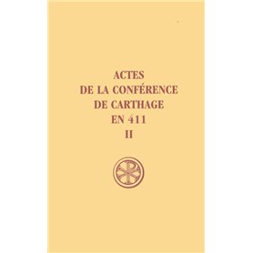 Actes de la conférence de Carthage en 411 - tome 2